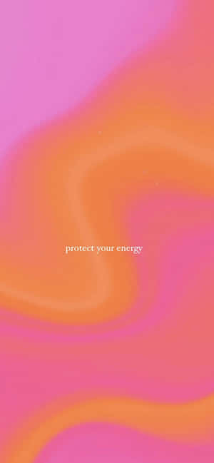 Protect Your Energy Pink Orange Aura Wallpaper