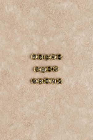Prove Them Wrong Inspirational Message Wallpaper