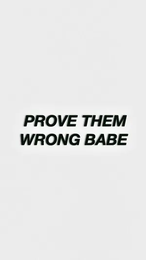 Prove Them Wrong Inspirational Quote Wallpaper