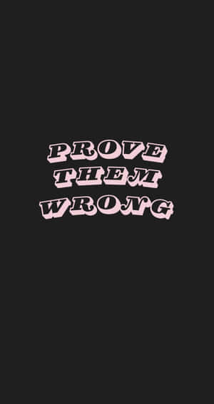 Prove Them Wrong Inspirational Quote Wallpaper