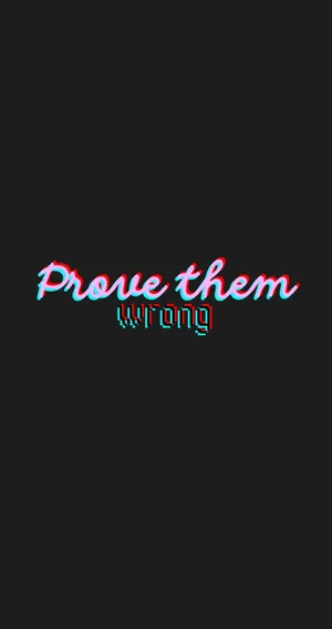 Prove Them Wrong Inspirational Quote Wallpaper