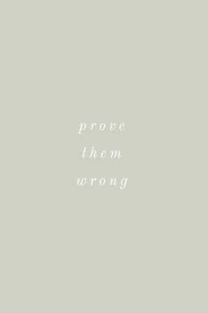 Prove Them Wrong Inspirational Quote Wallpaper
