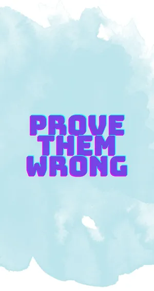 Prove Them Wrong Inspirational Quote Wallpaper