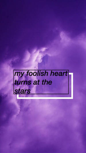 Purple Aesthetic Phone Foolish Heart Wallpaper