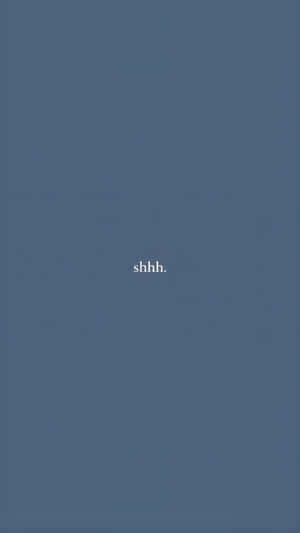 Quiet Moments Shhh Wallpaper