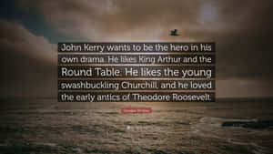 Quote About John Kerry By Douglas Brinkley Wallpaper