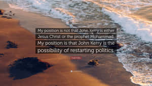 Quote About John Kerry Wallpaper