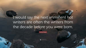 Quote On Imminent Writers Wallpaper