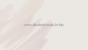 Ready For This Inspirational Quote Beige Aesthetic Wallpaper