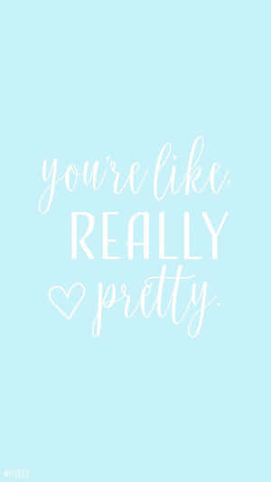 Really Pretty Compliment Graphic Wallpaper