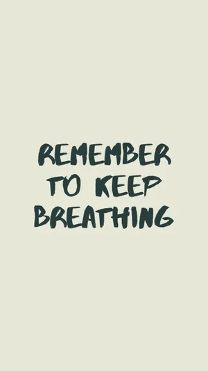 Remember To Keep Breathing Motivational Quote Wallpaper