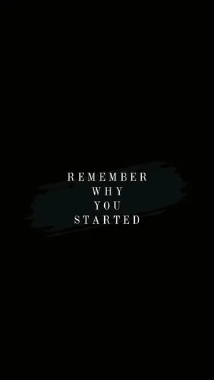 Remember When You Started Wallpaper
