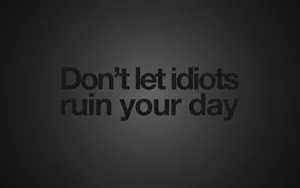 Reminder Dedicated To Having A Good Day Wallpaper