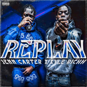 Replay Sean Carter Kyle Richh Wallpaper