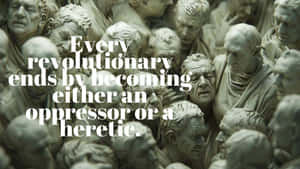 Revolutionary Quote Statues.jpg Wallpaper