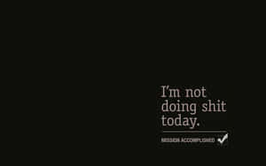 Ridiculous Quote In Simple Black Background Wallpaper