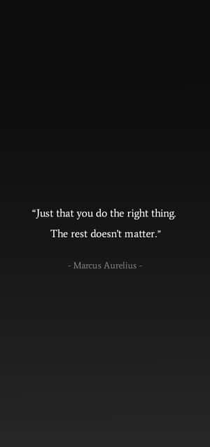 Right Thing Marcus Aurelius Quote Wallpaper