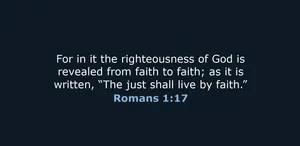 Righteousness Revealed Faith Bible Verse Romans117 Wallpaper