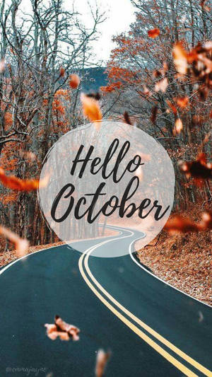 Road During Autumn Hello October Wallpaper