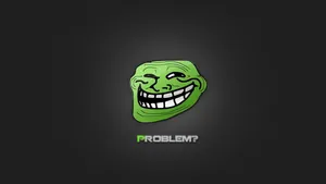 Rollin' Around Town, Lookin' For A Troll Face To Make Me Laugh Wallpaper