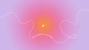 Romanticize Your Life Abstract Background Wallpaper