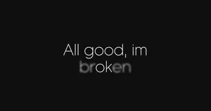 Sad Aesthetic Broken Quote Wallpaper