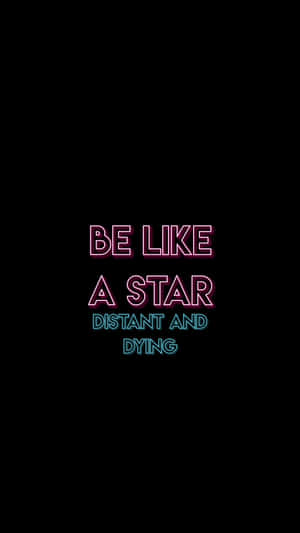 Sarcastic Be Like A Star Quote Wallpaper