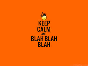 Sarcastic Keep Calm Quote Wallpaper