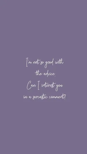 Savage Not Good With Advice Wallpaper