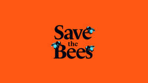 Save The Bees Campaign Wallpaper