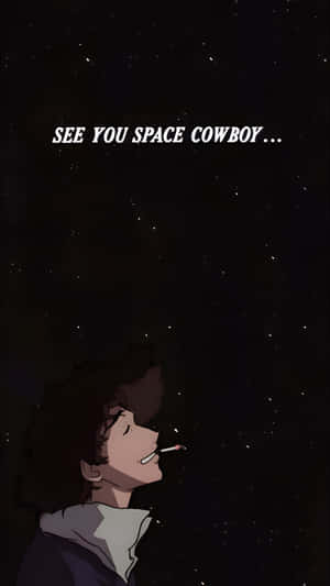See You Space Cowboy Wallpaper