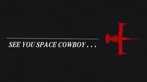 See You Space Cowboy Quote Wallpaper