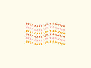 Self Care Mantra Graphic Wallpaper
