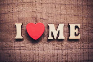 Self Love Concept Wooden Background Wallpaper