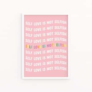 Self Love Not Selfish_ Art Print Wallpaper