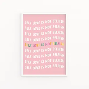 Self Love Not Selfish_ Art Print Wallpaper