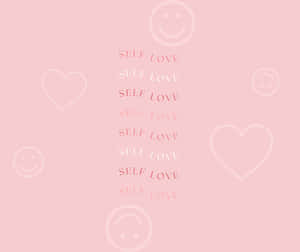 Self Love Pink Aesthetic Wallpaper Wallpaper