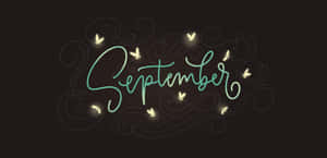 September Calligraphyand Butterflies Wallpaper