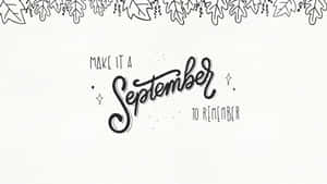 Septemberto Remember Calligraphy Wallpaper