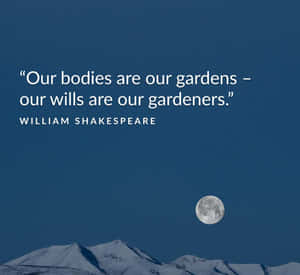 Shakespeare Health Quote Mountain Moon Wallpaper