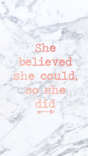 She Believed She Could, So She Did Wallpaper