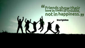 Silhouettesof Joyand Friendship Quoteby Euripides Wallpaper