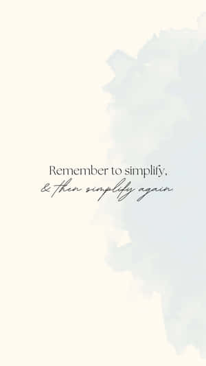 Simplify Inspirational Quote Aesthetic Wallpaper