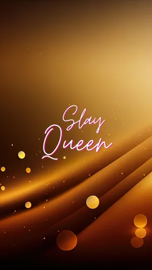 Slay Queen Glittering Golden Background Wallpaper