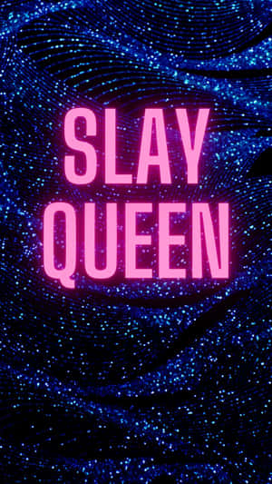 Slay Queen Sparkling Backdrop Wallpaper