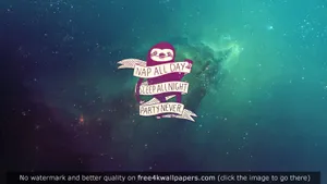 Sleep All Day Party Never Sloth Wallpaper