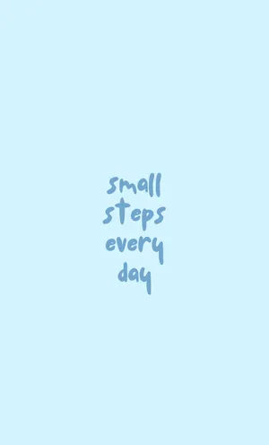 Small Steps Every Day Inspirational Quote Wallpaper