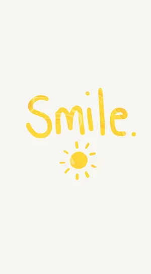 Smile And Be Happy! Wallpaper