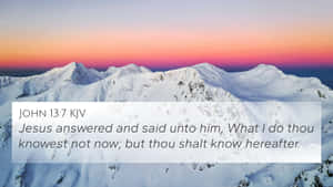 Snowy_ Mountain_ Sunset_with_ Biblical_ Quote_ John_13_7 Wallpaper