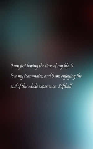 Softball Experience Philosophical Quote Wallpaper